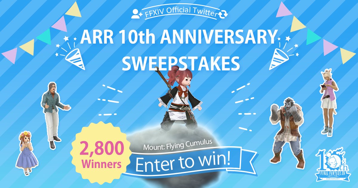 Here's Round 2 of the ARR 10th Anniversary Sweepstakes! ✨ sqex.to/uRuIT

🔔 Follow @‌FF_XIV_EN
🔁 RT this tweet
📝 Reply with #FFXIV10thSweepstakes, your in-game name, & home world

For full terms and conditions, please see the official rules at sqex.to/0rcpW