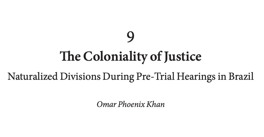 NEW! The Coloniality of Justice: Naturalized Divisions During Pre-Trial Hearings in Brazil
This chapter highlights the #ColonialityOfJustice as manifested within judicial decision-making at the pre-trial stage in Brazil
🔸Available #OpenAccess: tinyurl.com/DeColCrim