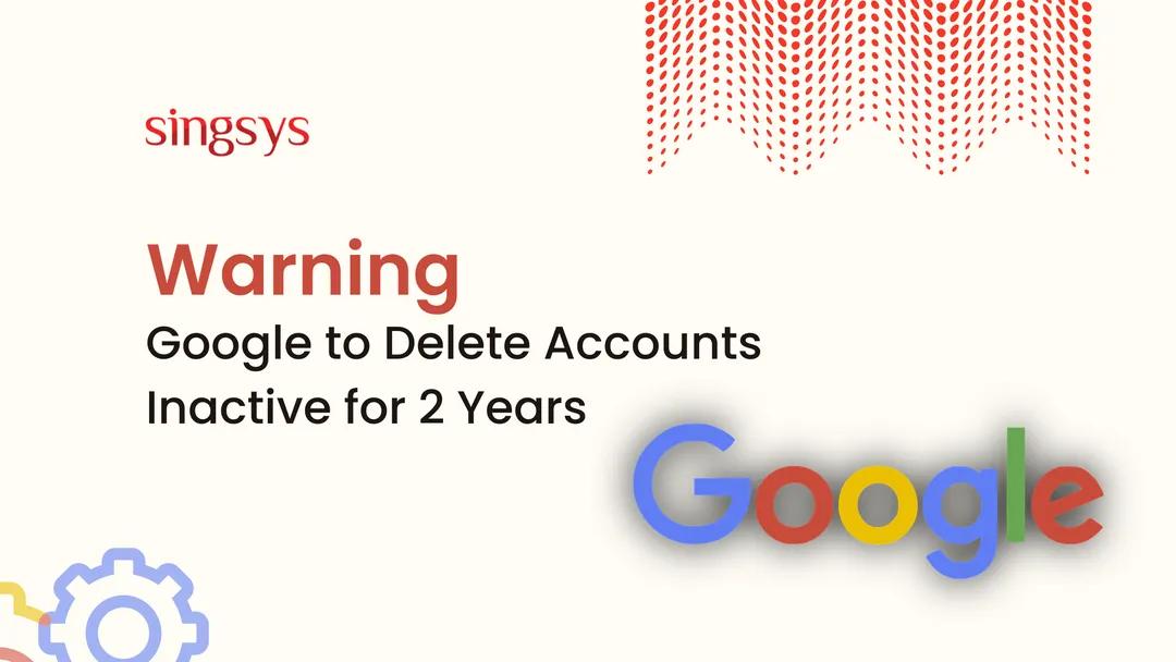 Google is warning users that it will delete accounts that have been inactive for 2 years. 

Read more about Google's new policy and how to protect your data here:bit.ly/3X56hN5

#GoogleUpdates #DigitalMarketingServices #Singsys