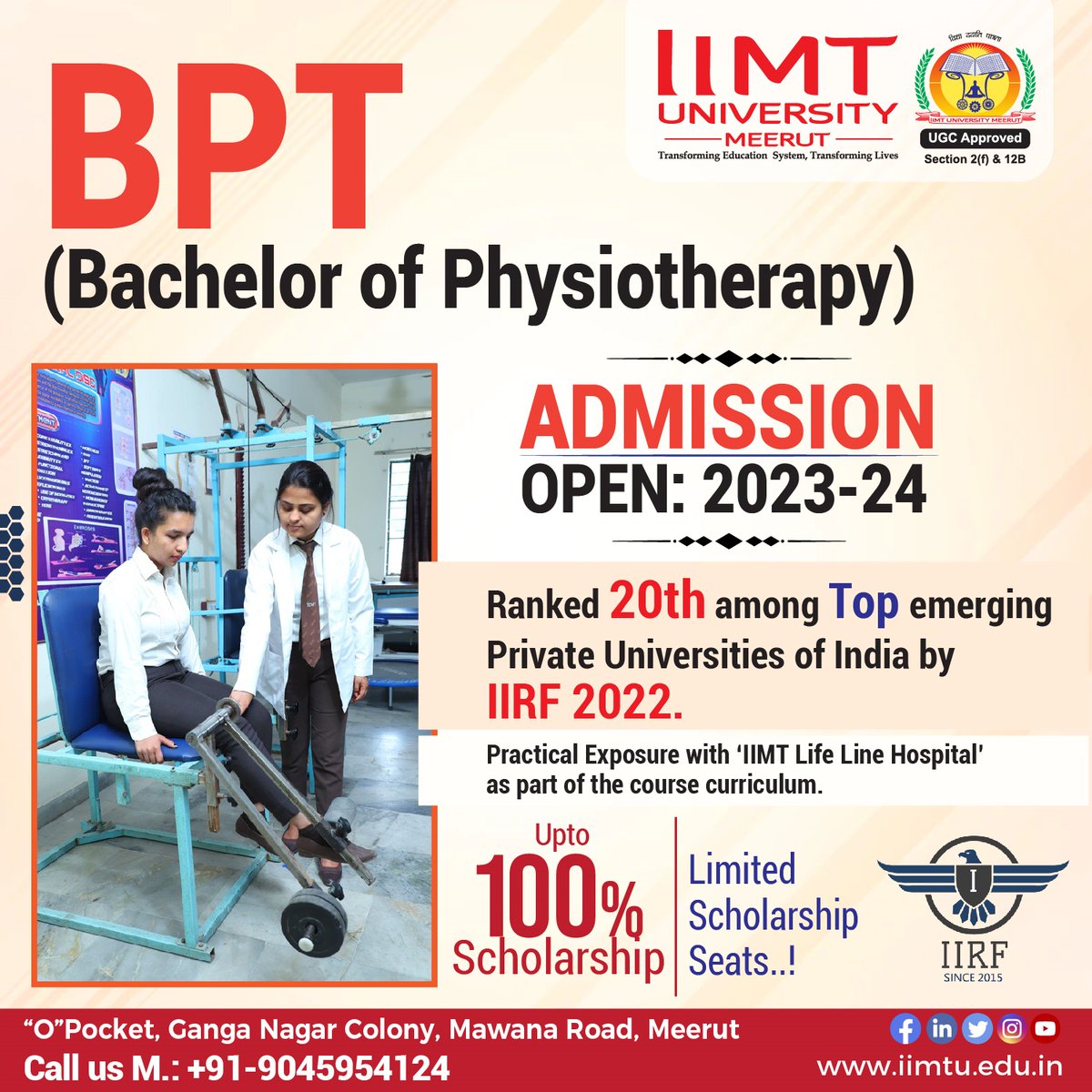 Admissions Open in B. P. T. for the session 2023-24

#AdmissionsOpen2023 #BPTAdmissions #Physiotherapy

iimtu.edu.in | Helpline +91-9045954124

#IIMTU #AdmissionsOpen #UniversityAdmissions
#IIMTMeerut #CollegeAdmissions #UGCourses #PGCourses #DegreeCourses #PhDPrograms