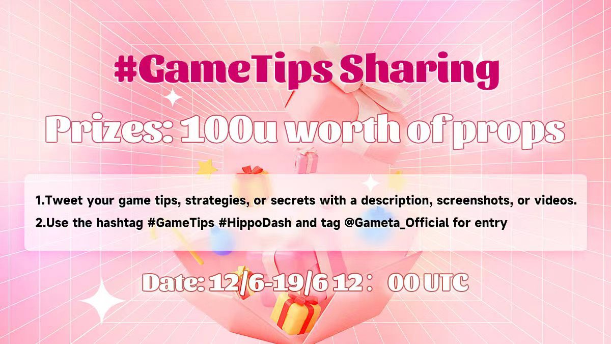 📣 Join our #GameTips Sharing! 🎮 

📅 Date: 12/6-19/6  1200UTC
🏆 Prizes: 100u worth of props 
🥇 20 Lucky Winners 

🔥 How to Join: 
1⃣ Tweet your gaming tips, strategies, or secrets with descriptions &amp; visuals. 

2⃣ Add #GameTips #HippoDash &amp; tag @GametaOfficial for your