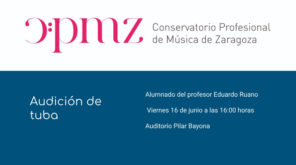 cpmzaragoza's tweet photo. Audición del aula de tuba, profesora Eduardo Ruano. Viernes 16 de junio, 16:00, Auditorio Pilar Bayona. https://t.co/pciUiDSCLe