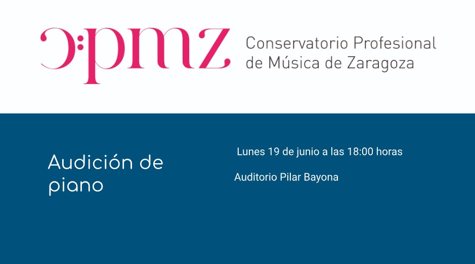 cpmzaragoza's tweet photo. Audición del aula de piano. Lunes 19 de junio, 18:00, Auditorio Pilar Bayona. https://t.co/hCGTqEsHzf