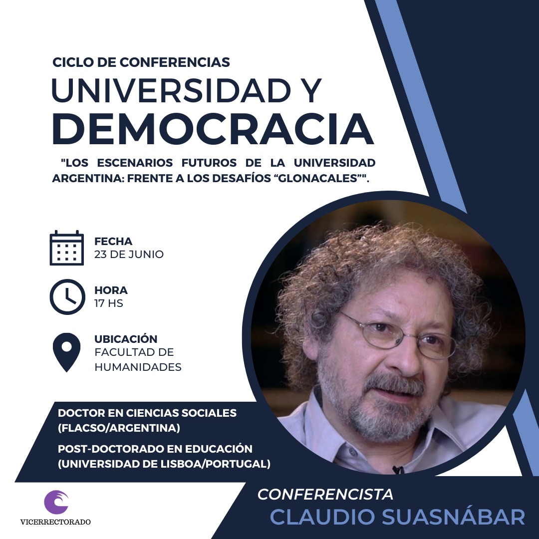 INVITACIÓN!! Desde el Área de Relaciones Internacionales de Vicerrectorado, los invitamos a participar del Ciclo de Conferencias Universidad y Democracia.

Nuestro primer conferencista: Dr. Claudio Suasnábar

Los esperamos!!!!