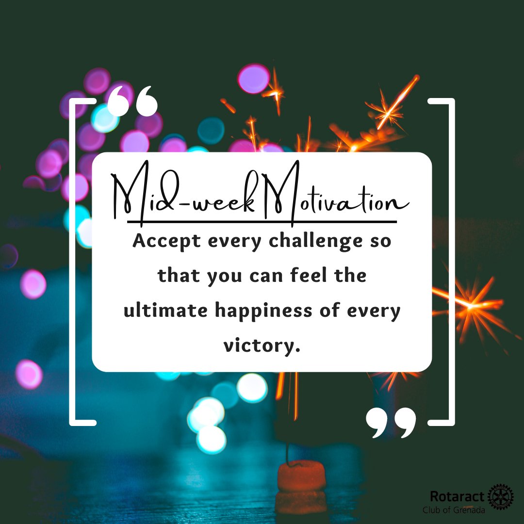 rotaractgrenada's tweet photo. Accepting challenges will teach you the real meaning of independence and responsibility. After overcoming these challenges, you will feel a sense of happiness from the success received.
#MidweekMotivation #Rotaract #RotaractGrenada #ThinkBIG #ReadySetServe! #ImagineRotary https://t.co/PO6fHgsrAN