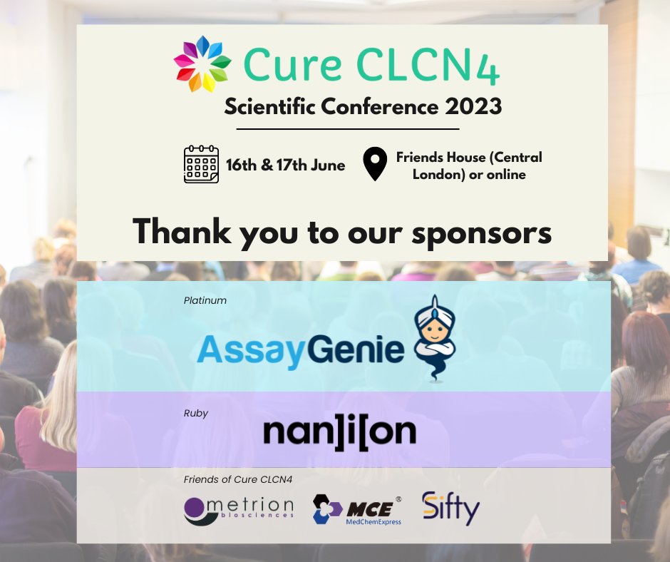 CureCLCN4's tweet photo. The Cure CLCN4 Conference is just a couple of days away! We're beyond excited for this event, which wouldn't have been possible without the support of our fantastic sponsors🙌 Thank you @AssayGenie, @NanionTech, @Metrion_Biosci, @MedChemExpress & #Sifty https://t.co/y948k2GUpx