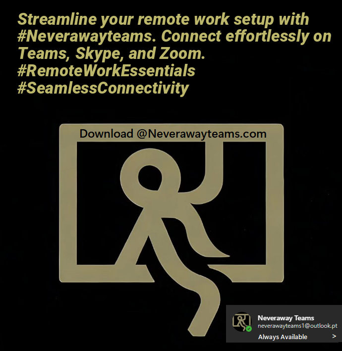 Streamline your remote work setup with #Neverawayteams. Connect effortlessly on Teams, Skype, and Zoom. #RemoteWorkEssentials #SeamlessConnectivity