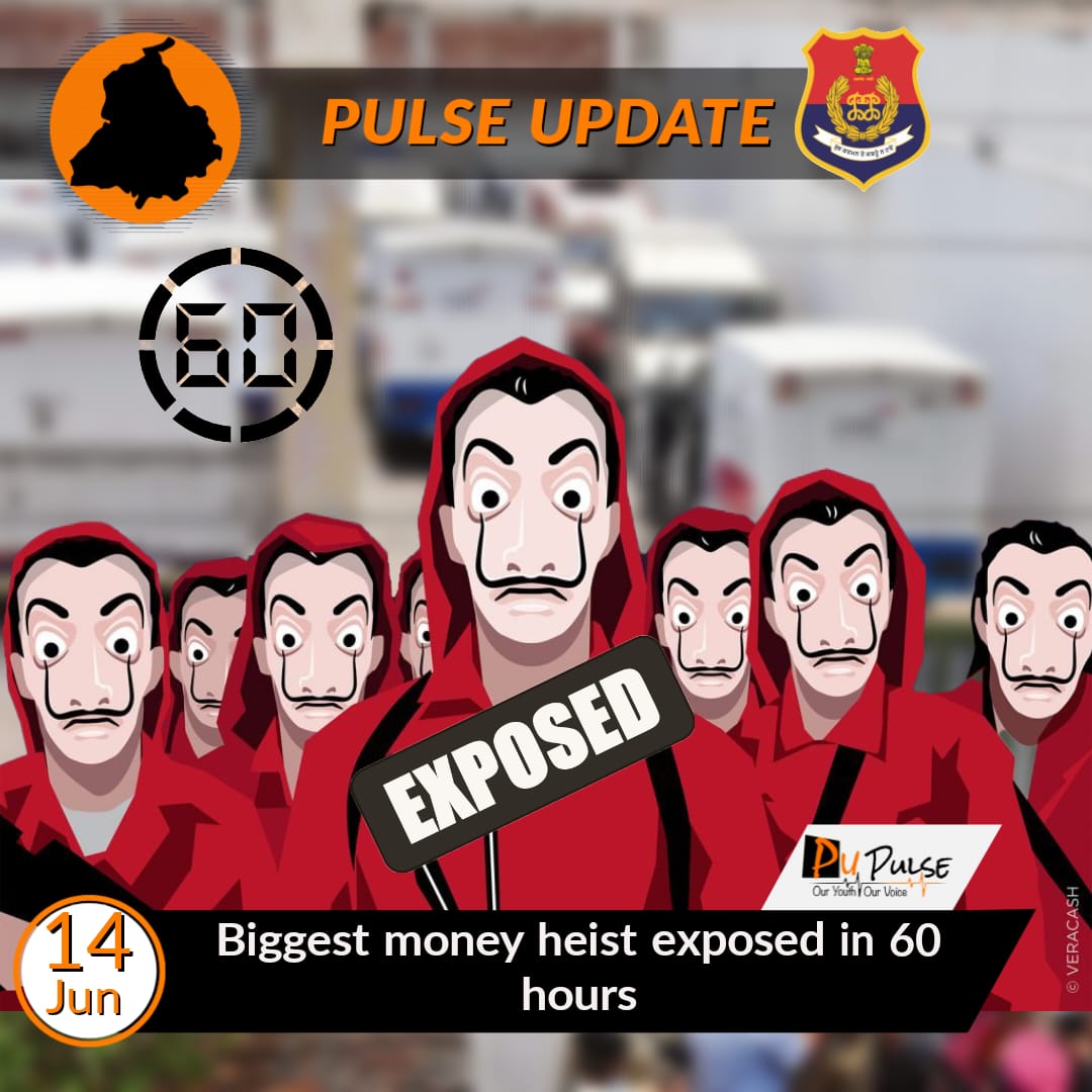 pu_pulse's tweet image. Money heist goes from reel to real , from Spain To  Punjab , 8.49 Crores retrieved in 60 Hours. 
#pupulse #updates
