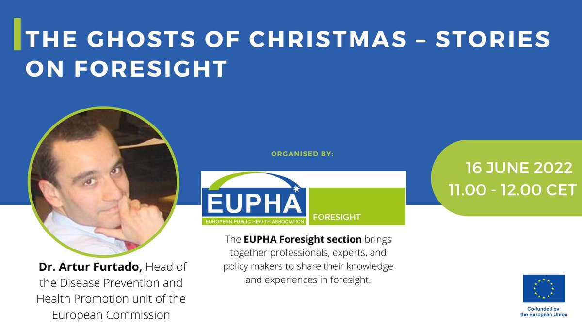 EUPHActs's tweet photo. Tomorrow #EUPHA_FS webinar 11:00-12:00 CET
“The Ghosts of Christmas – Stories on Foresight” by Dr. Artur Furtado, Head of the Disease Prevention and Health Promotion unit @EU_Health
Registration: https://t.co/sDFAYoRd9h
More info on EUPHA webinars: https://t.co/TXElQkViKb https://t.co/jmoN7jvPer