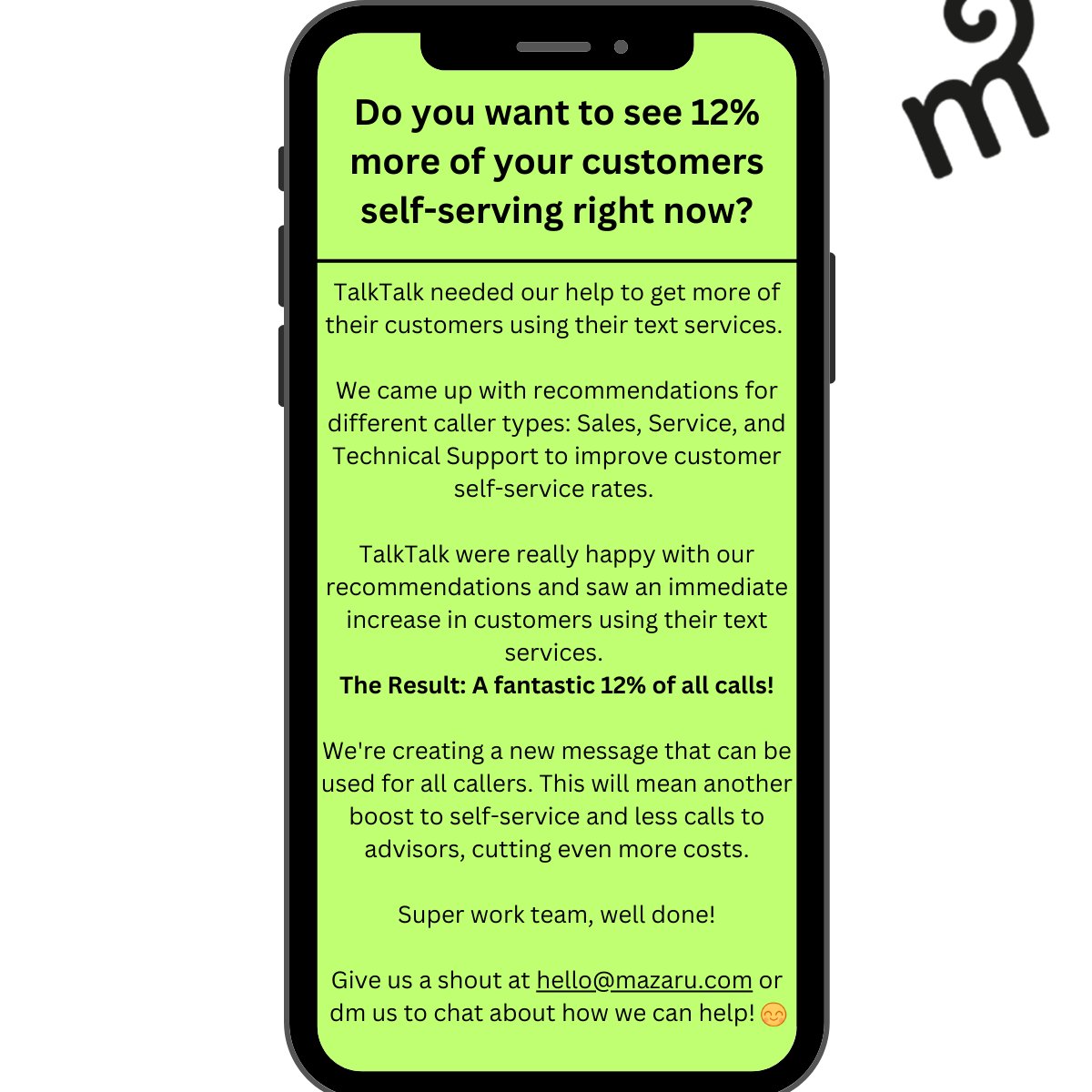 mazaruspeaks's tweet image. Do you want to see 12% more of your customers self-serving right now? Give us a shout at hello@mazaru.com or dm us to chat about how we can help! 😊

#selfservice #textservice #reducecosts #cx