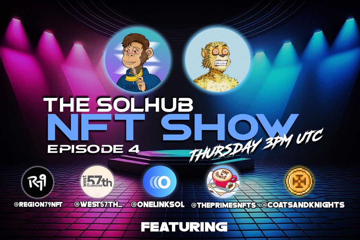 👑The Solhub NFT Show : Episode 4 👑

Co Host : 
<a href="/Vxnom_Sol/">Vxnom</a> 

Project List: 
@ThePrimesNFTs 
<a href="/Region79nft/">Region79</a> 
@OnelinkSol 
<a href="/West57th_/">West 57th Clubhouse 💳</a> 
<a href="/coatsandknights/">Coats & Knights</a> 

Come join us Thursday 3pm UTC 🔔