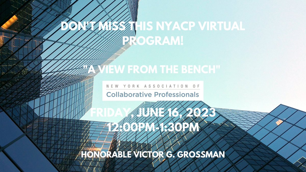 Don't miss out! Friday, June 16th, 2023, the NYACP will be hosting a virtual program 'A View from the Bench with the Honorable Victor G. Grossman' at 12PM. For more information visit bit.ly/42I6S9h #NYACP #CollaborativeProfessionals