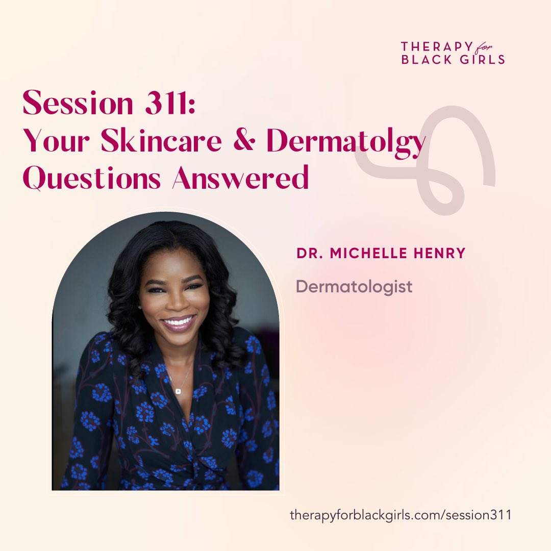 Happy Wednesday y’all! This week Dr. Michelle Henry joins us to answer your most asked skincare and dermatology questions. Check it out at therapyforblackgirls.com/session311 #TBGInSession #PodsInColor