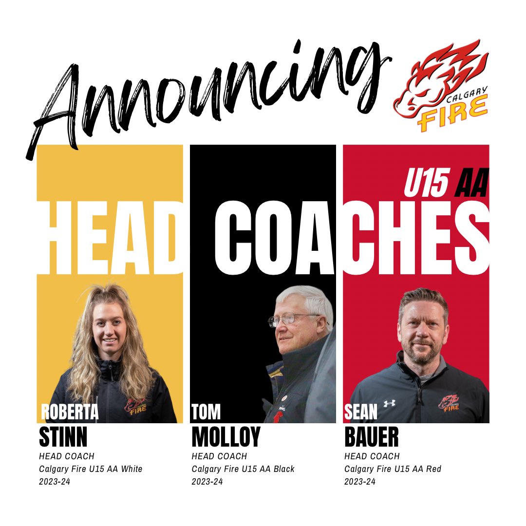 Calgary Fire is proud to announce the U15 AA Head Coaches for the upcoming 2023-2024 season. 

Roberta Stinn - U15 AA White
Tom Molloy - U15 AA Black
Sean Bauer - U15 AA Red

All coaches will be present at the U15 AA Spring Camp this coming weekend (June 16th-18th).