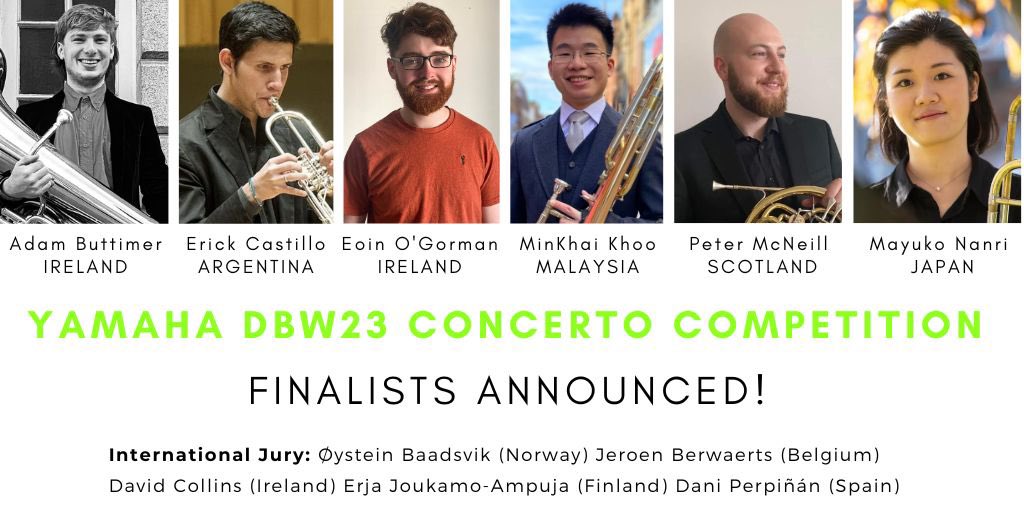 Congratulations to our 6 finalists for the @YamahaMusicEU DBW23 Concerto Competition. Don’t miss the Final on Monday 26 June at 6.30pm in the Vernon Studio <a href="/RIAMDublin/">RIAMDublin</a>! Visit dublinbrassweek.com for tickets!