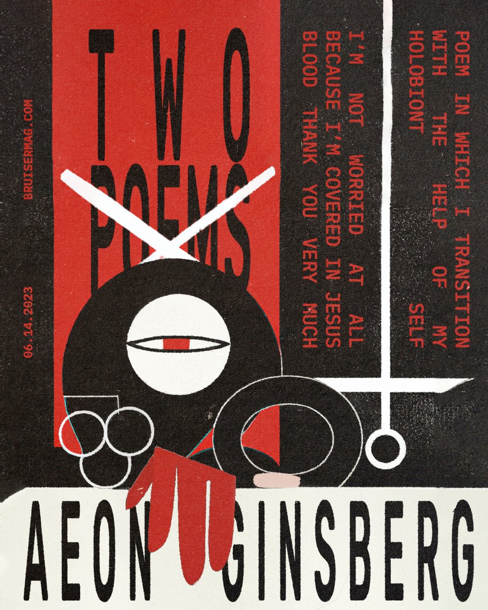 Two poems from aeon ginsberg/@aeonfx, 'I’m not worried at all because I’m covered in jesus blood thank you very much' and 'POEM IN WHICH I TRANSITION WITH THE HELP OF MY HOLOBIONT SELF'
bruisermag.com/two-poems-by-a…