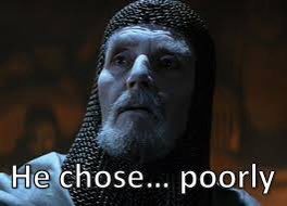 Me at myself every time I make a decision