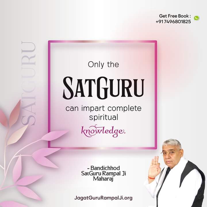 Only the
SATGURU
can impart complete spiritual
knowledge.
#GodNightWednesday 
#SantRampaljiQuotes
♦️Please visit JAGATGURURAMPALJI.ORG