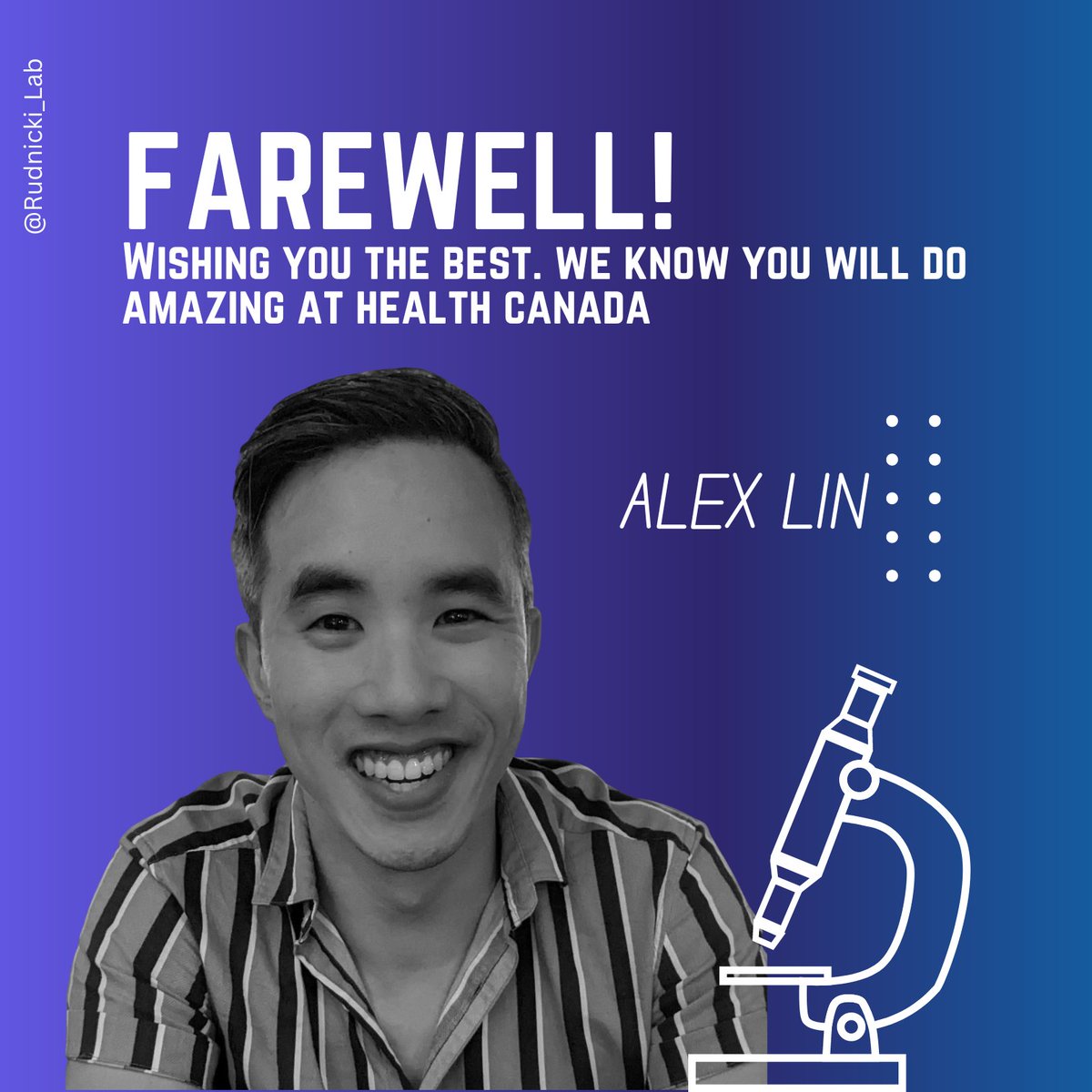 Today #RudnickiLab wishes farewell to Dr. Alex Lin (<a href="/_a_lin/">Alex Lin</a> ), a postdoctoral fellow in our lab. Thank you for all your hard work, and congratulations on your well-deserved success. You can now find him working in an exciting position at <a href="/GovCanHealth/">Health Canada and PHAC</a>!🎉