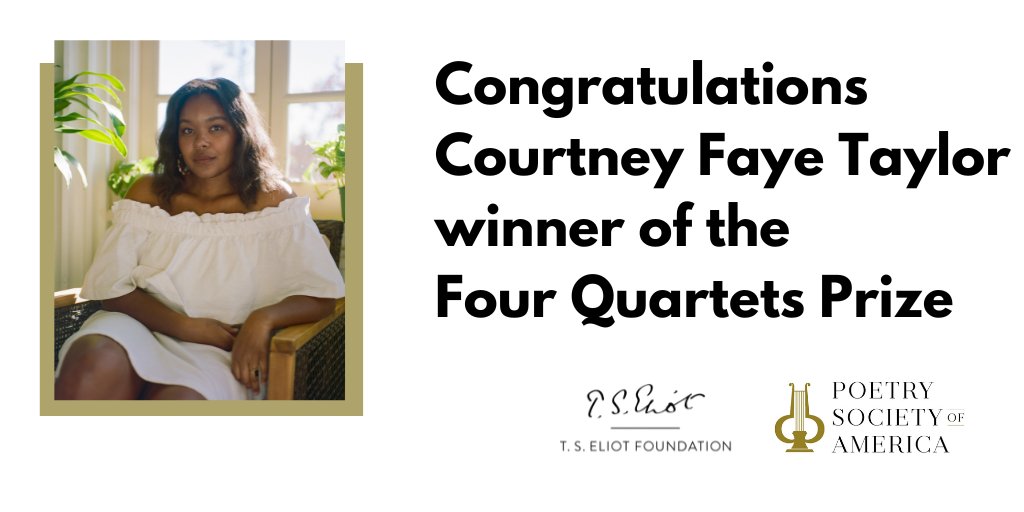Poetry_Society's tweet photo. The T. S. Eliot Foundation @eliotfoundation &amp; Poetry Society are pleased to announce Courtney Faye Taylor @thecourtcase is the 2023 Four Quartets Prize winner for Concentrate @GraywolfPress, selected by Terrance Hayes, Hoa Nguyen &amp; Geoffrey G. O’Brien. 

https://t.co/RX1Lr1BEhv https://t.co/82riZjH3Gj