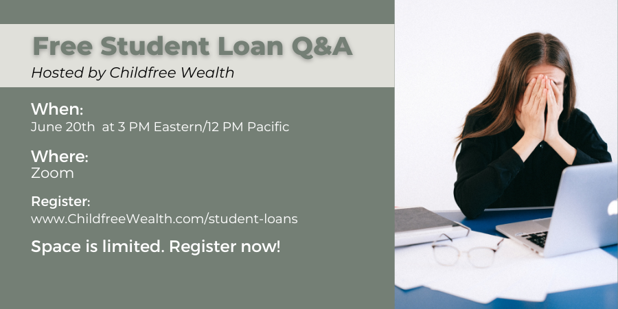 Have student loan questions? We've got you covered!

Join our FREE student loan Q&amp;A on June 20th by signing up at the link below.

childfreewealth.com/student-loans