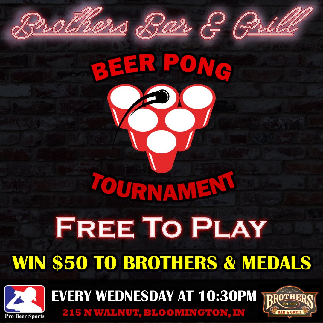 1st wins $50 to the bar and medals tonight at 10:30pm! FREE to play! @BrothersBarIU #beerpong