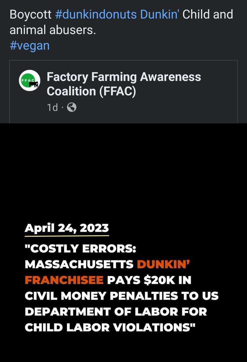 Boycott @dunkindonuts #Dunkin #DunkinDonuts 

For abusing children and animals. 
#ChildAbuse #ChildLabor 
#Vegan 4 Life.