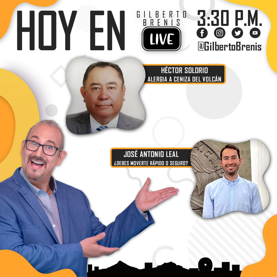 #Hoy en #GilbertoBrenisLive
*El alergólogo pediatra #HéctorSolorio nos hablará de la alergia a la ceniza volcánica.
*El abogado y activista #AntonioLeal hablará de si debemos movernos rápido o seguros.
A las 3:30pm (CDMX) por mis cuentas de YouTube y Facebook.
¡Les esperamos!