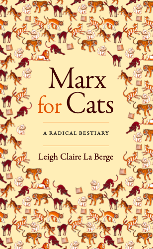 Get in on the ground-floor of feline Marxism. "Marx for Cats" is available for pre-order <a href="/DukePress/">Duke University Press</a>, its Marxism discounted by 30% with promo code E23BERGE. It was a fun book to write; I'm excited to have it in our world &amp; to think about building new ones  dukeupress.edu/marx-for-cats