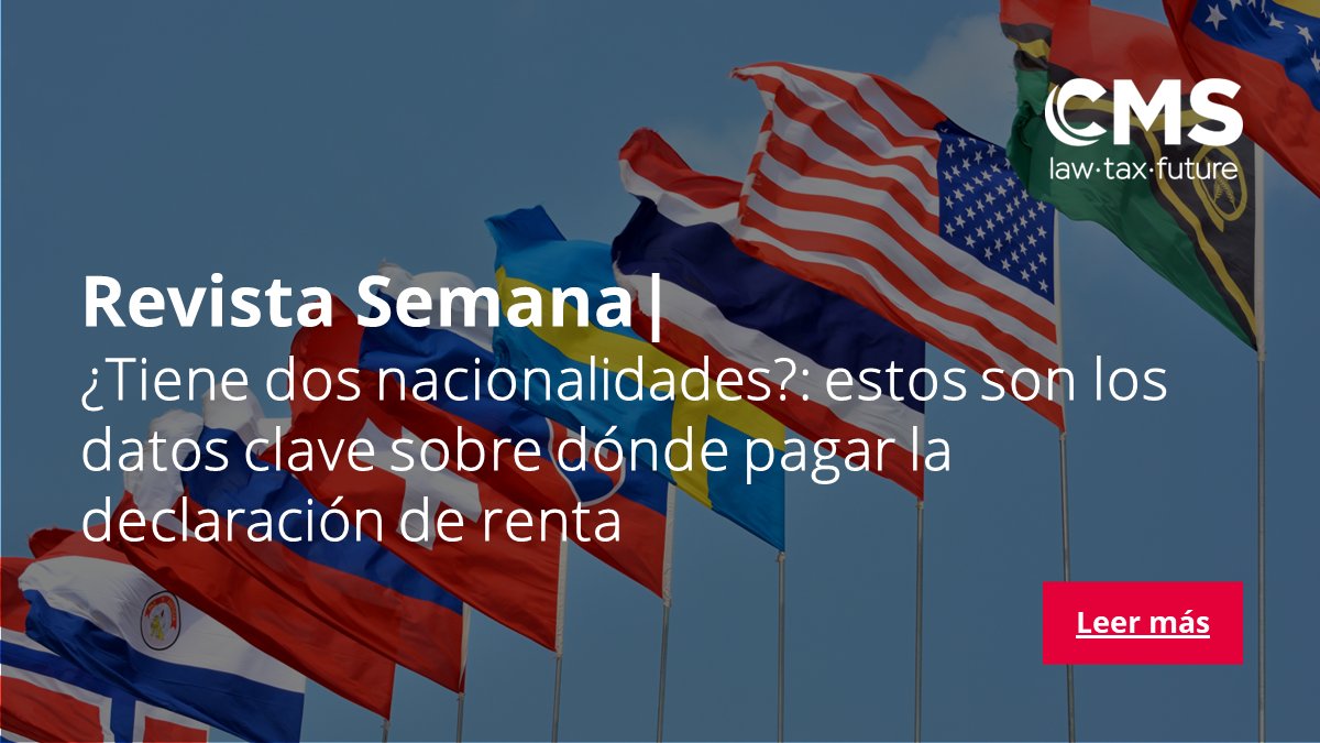 #interes | Dónde pagar la declaración de renta si tiene dos nacionalidades

Nuestro Socio <a href="/sanarbouin/">Santiago Arbouin</a>, fue invitado por la <a href="/RevistaSemana/">Revista Semana</a> como experto en Derecho Tributario.

Los invitamos a leer el artículo completo en el siguiente enlace: lnkd.in/eKF5bdZq