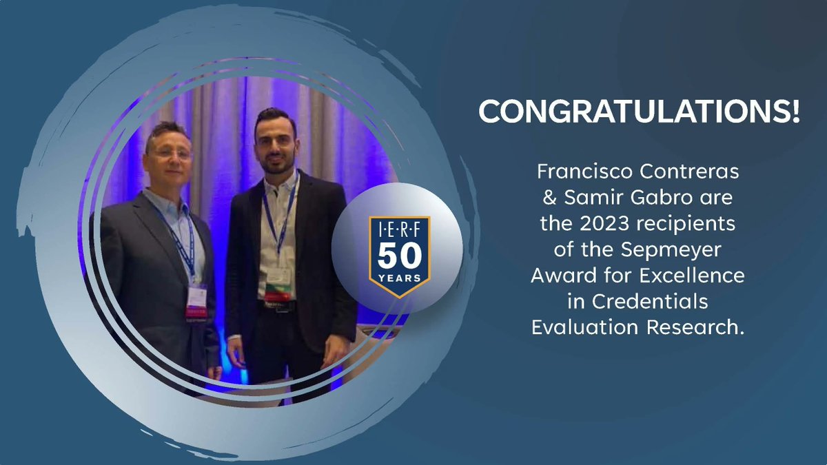 IERForg's tweet photo. IERF is pleased to announce Francisco Contreras &amp; Samir Gabro as the 2023 recipients of the Sepmeyer Award for Excellence in Credentials Evaluation Research. To access this research, please go to https://t.co/AIY6CPWBwg. https://t.co/Zm75cGAbQz