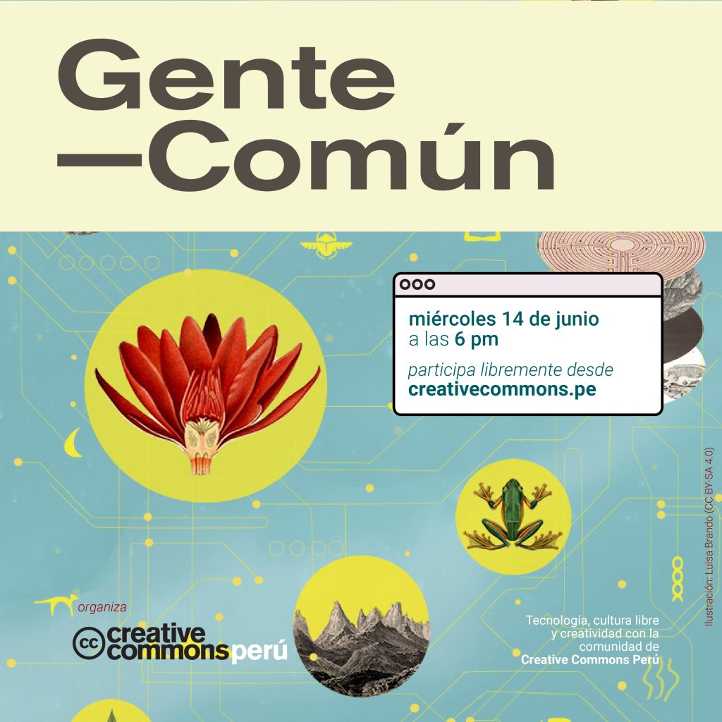 ccommons_pe's tweet photo. ES HOY! Nos vemos a las 6:00 PM para charlar de la vida con #GenteComún, una iniciativa del Capítulo de @creativecommons Perú 🇵🇪🤩
Ven!! Inscríbete libremente, tenemos novedades: https://t.co/kNtbvsKcj5 https://t.co/yj2idMq4C4