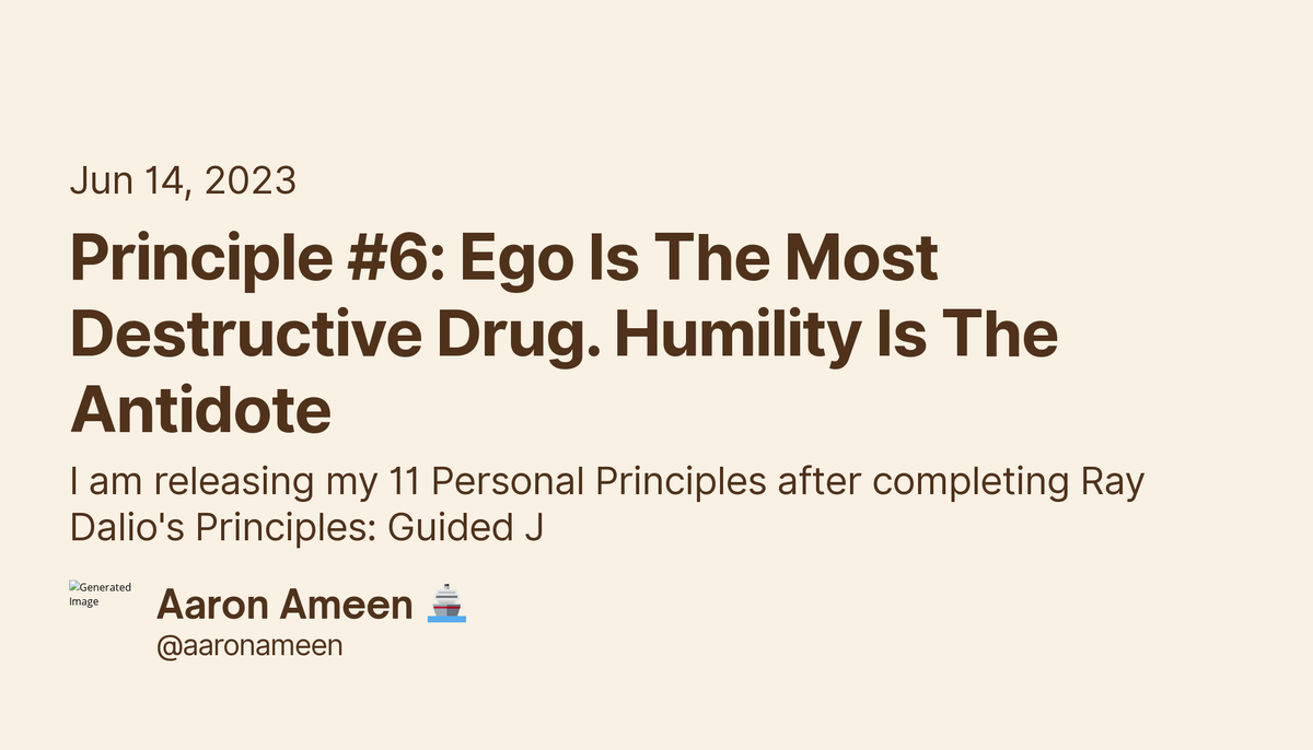 New shipment! Principle #6: Ego Is The Most Destructive Drug. Humility Is The Antidote by AaronAmeen. 

👉  Read it —> x.com/AaronAmeen/sta…

#ship30for30