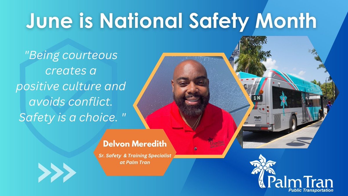 June is #NationalSafetyMonth. Delvon Meredith, Sr. Safety & Training Specialist at Palm Tran, stresses the connection between customer service and safety. 'Being courteous creates a positive culture and avoids conflict. Safety is a choice.' #Safety #SafeTransit