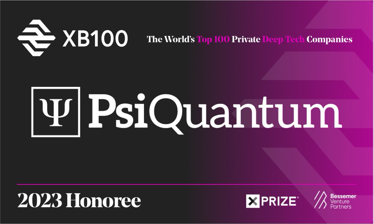 PsiQuantum recognized by @xprize @BessemerVP as one of the top 100 private deep tech companies in the world, and the highest ranked quantum computing company to make the list #XB100 #deeptech #quantumcomputing