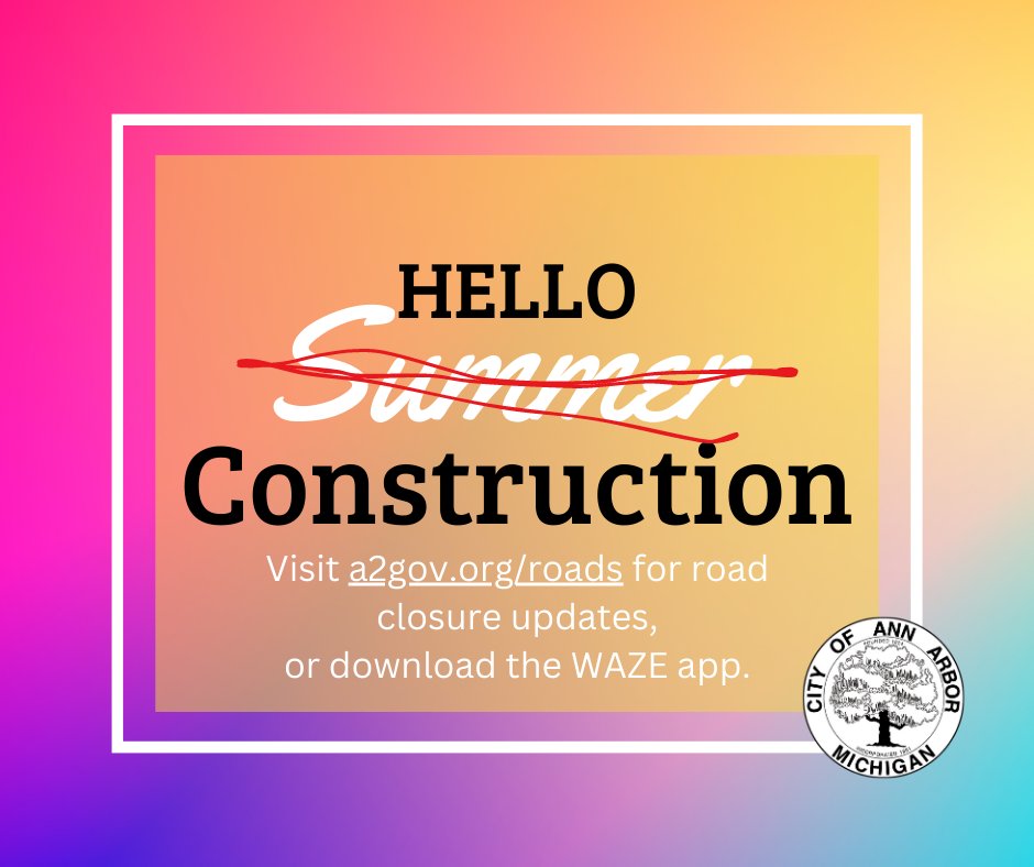 With construction “season” in full swing, sign up to receive road closure notifications at a2gov.org/roads.?utm_source=twitter&amp;utm_medium=social&amp;utm_content=ap_0yesswxsoj The city also provides road closure notices to WAZE, a free app.
