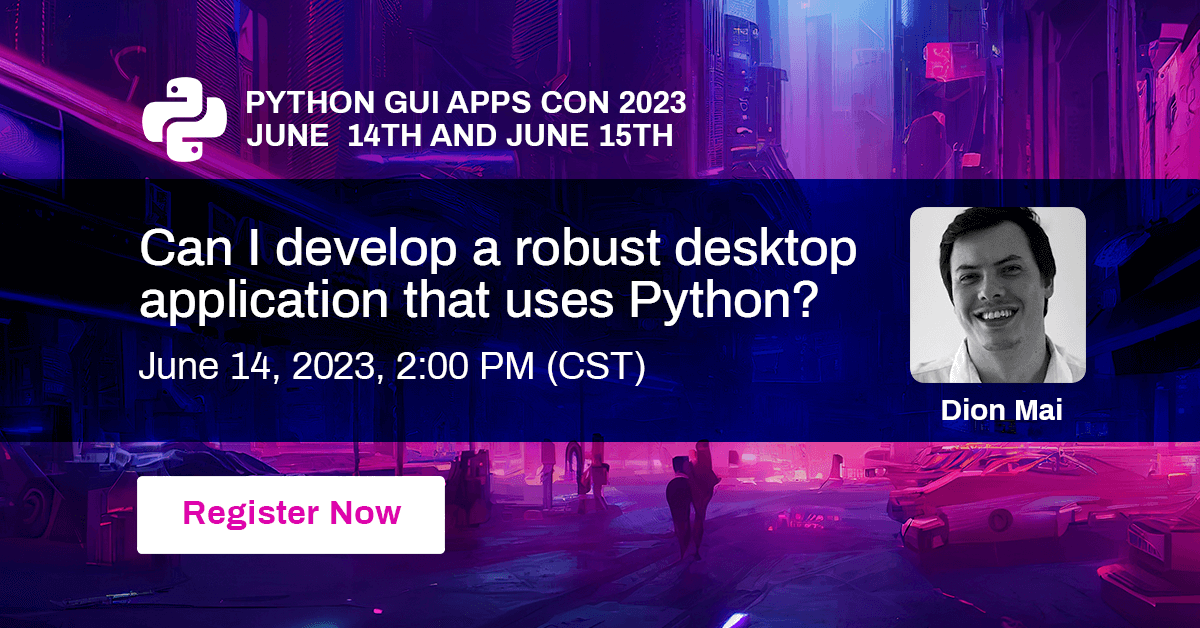 pythongui_org's tweet image. In 30 mins, join Dion Mai in the  "Can I develop a robust desktop application that uses Python?" session at 2 PM CST. Register here: bit.ly/42D34pY 
#PYGAC2023 #developers #conference #Python #GUI