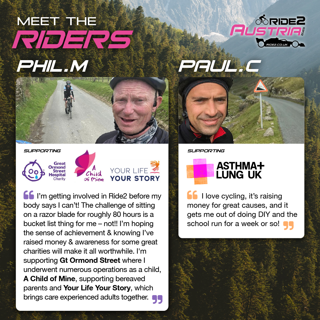 Meet the #Riders Taking on #ride2austria!

@philmcvay74 Supporting @GreatOrmondSt  , @achildofmine & Your Life Your Story

Paul C Supporting @asthmaandlunguk 

Donate to Phil & Paul at ride2.co.uk/donate 😊

🚴🏼‍♀️🏎🇬🇧🇦🇹

#greatormondstreethospital #achildofmine #asthmaandlung