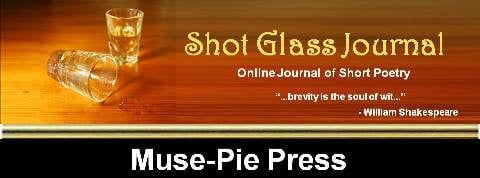 Shot Glass Journal, the digital journal of short poetry, Issue #40 has posted at musepiepress.com/shotglass/inde….
We are accepting submissions for our September 2023 issue, at <a href="/submittable/">JUAN DORAME </a>  musepiepress.submittable.com/submit. For more information visit the Submissions section of our journal.