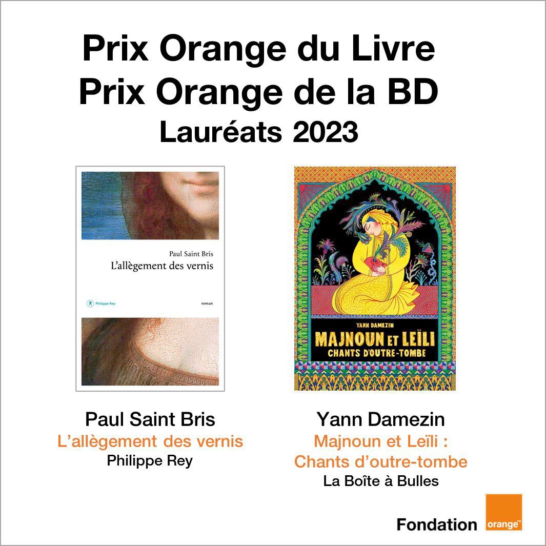 🏆 Félicitations aux lauréats du 15e Prix Orange du Livre et du 4e Prix Orange de la BD 📚

🎨@PaulSaintBris L’allègement des vernis <a href="/EdPhilippeRey/">EditionsPhilippeRey</a>

💘@YannDamezin Majnoun et Leïli <a href="/boiteabulles/">La Boîte à Bulles</a>

Merci aux jurys et aux présidents : #JeanChristopheRufin et <a href="/cocoboer/">Corinne</a>