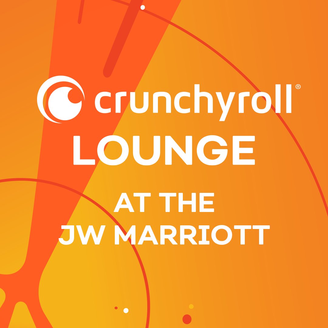 Check out the Crunchyroll Lounge at the JW Marriott from July 1-3, 2023! -  Anime Expo