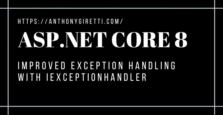 ASP .NET Core 8: Improved exception handling with IExceptionHandler by @anthonygiretti anthonygiretti.com/2023/06/14/asp… #aspnetcore