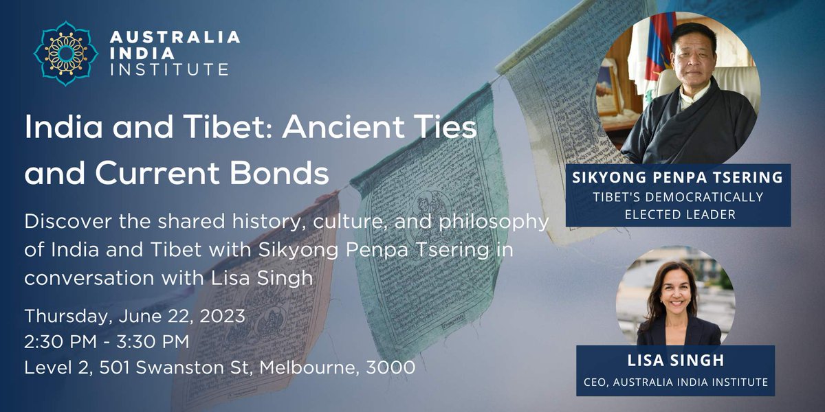 EVENT REMINDER: Join us in Melbourne on June 22 to explore the connections between #India &amp; #Tibet. Discover their shared history, culture &amp; philosophy with Central Tibetan Administration leader Sikyong Penpa Tsering in conversation with <a href="/Lisa_Singh/">Lisa Singh</a>.  eventbrite.com.au/e/india-and-ti…