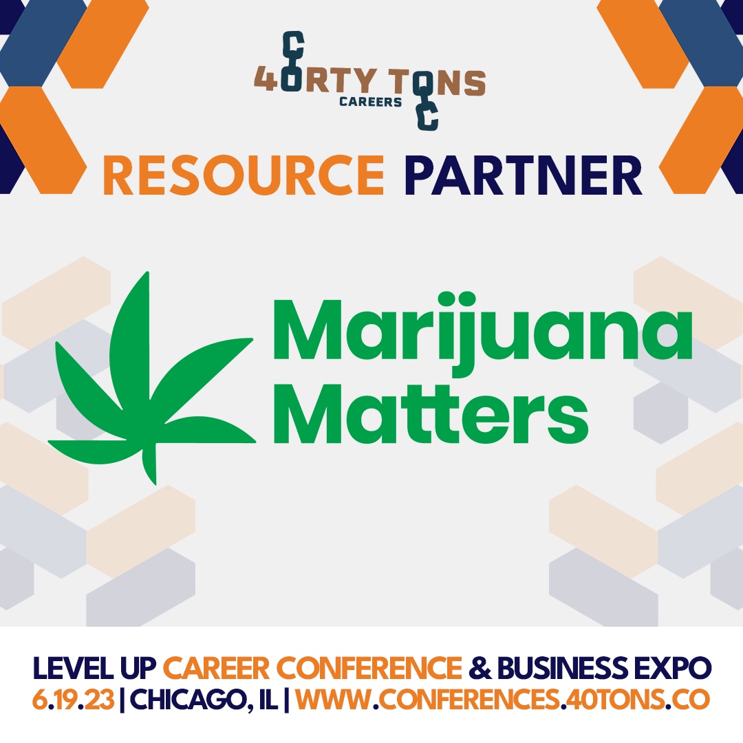Thank you to our resource partner Marijuana Matters!

Register now for the Level Up Career Conference Powered by Good Green on 6/19 in Chicago, IL! Register: bit.ly/3J9qpaS

#chicagojuneteenth #jobs #employment #chicago #job #jobseekers #jobfair #nowhiring #40TonsCareers