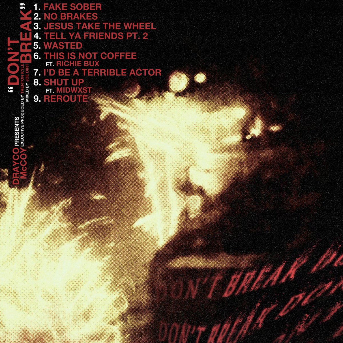 My new project #DONTBREAK drops tonight @ Midnight ⛓️🖤 featuring <a href="/midwxst/">edgar</a> &amp; <a href="/COUNTBUX/">B U X</a> 

Executive Produced by <a href="/trentonxkyle/">trenton kyle</a> 

Mixed + Mastered by <a href="/joedirtmusic/">JoeDirt</a> 
Tracklist art by <a href="/hywfr/">HYWFR</a> + @Howardrdrk &amp; myself ❤️‍🔥