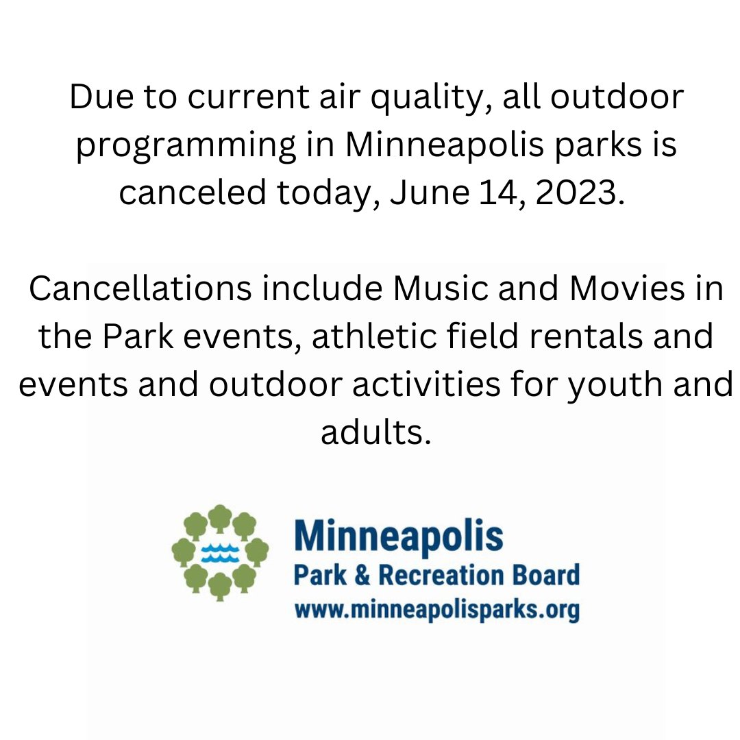 Due to current air quality, all outdoor programming in Minneapolis parks is canceled today, June 14, 2023. Cancellations include Music and Movies in the Park events, athletic field rentals and events and outdoor activities for youth and adults. pca.state.mn.us/air-water-land…