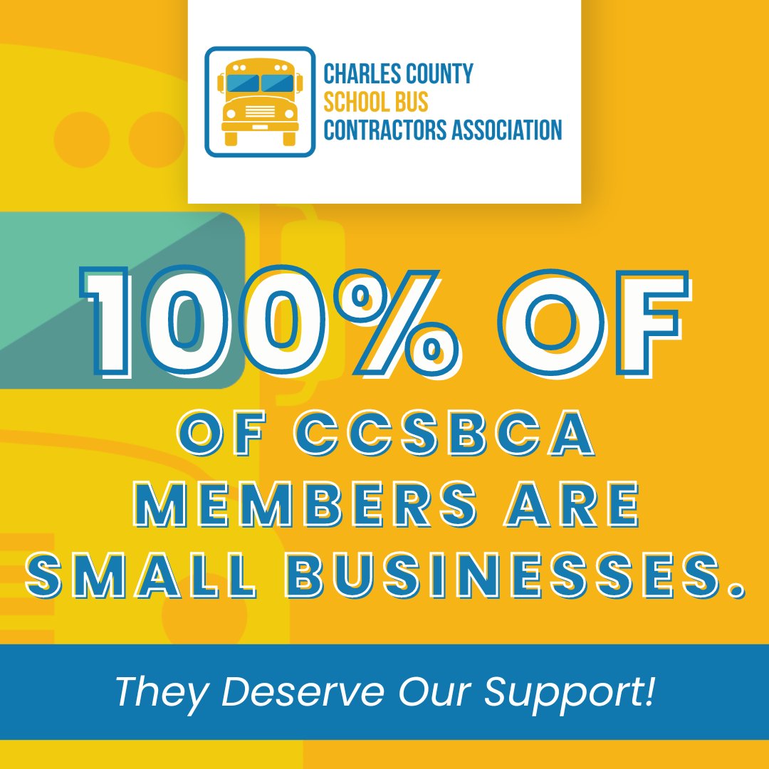Did you know that 82% of Maryland businesses are small businesses? They are the lifeblood of our communities. Just like the 24 local transportation companies of the CCSBCA are the ones we count on to get our kids safely to and from school.

They deserve our full support!
