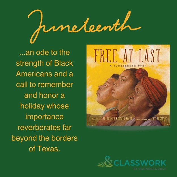 bn_classwork's tweet photo. Celebrate #Juneteenth with Free at Last by Sojourner Kincaid Rolle -beautifully illustrated by Alex Bostic-This lyrical celebration of Juneteenth, deeply rooted in Black American history, spans centuries, &amp; reverberates loudly and proudly today #JuneteenthReads @UnionSquareKids https://t.co/LSqtBdR9HC