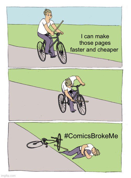 #ComicsBrokeMe is essentially this…
