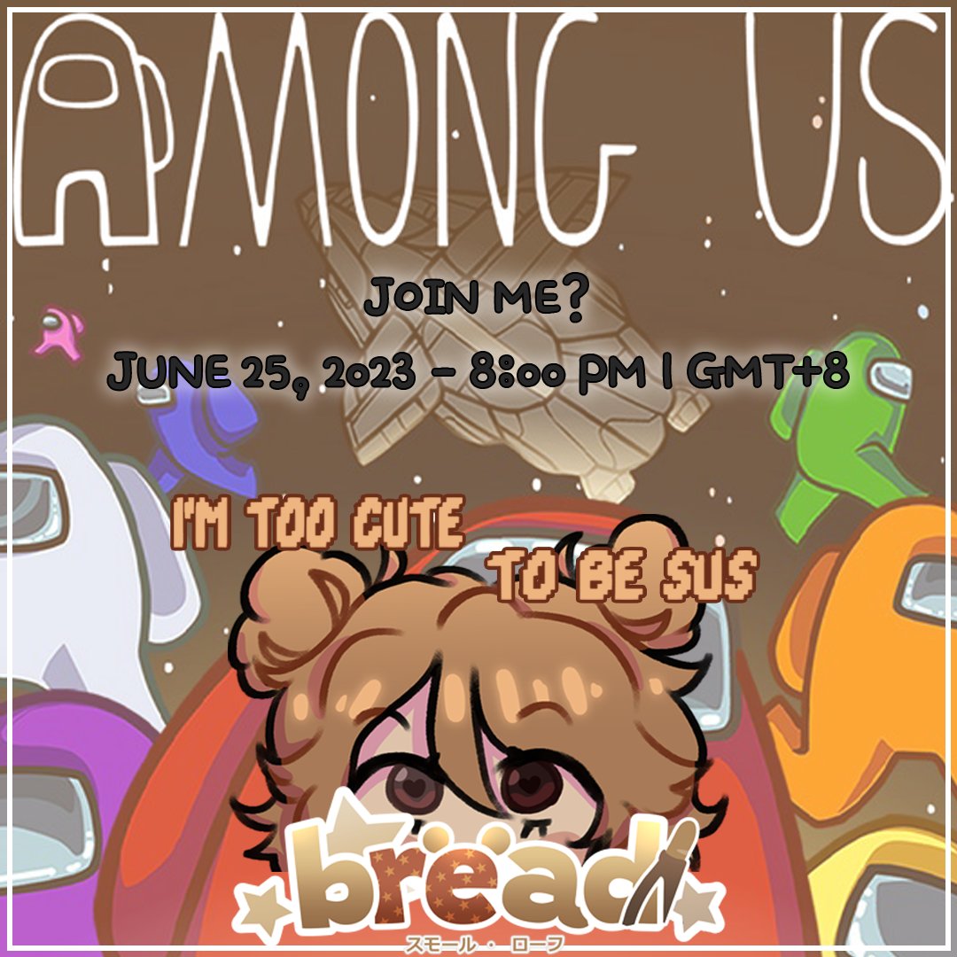 because the new skins in this game is so cute!

Anyone wanna join an Among Us collab? Would love to have 14 more people!

🗓: June 25, 2023.
⏳: 8:00 PM | GMT+8 
🔗:twitch.tv/itsthebreadVT 

#ENVtuber #PHVtuber #PNGtuber #PanDeLive